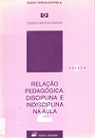 Relação pedagógica, disciplina e indisciplina na aula